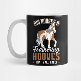 Big Horses And Feathering Hooves - Clydesdale Mug